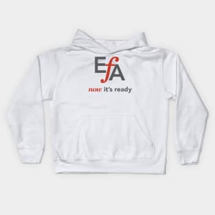 EFA Now it's ready Kids Hoodie